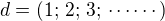 $d=(1;\,2;\,3;\,\cdots\cdots)$