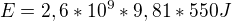 $E=2,6*10^9*9,81*550J$
