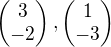 $\begin{pmatrix} 3 \\ -2 \end{pmatrix}, \begin{pmatrix} 1 \\ -3 \end{pmatrix}$