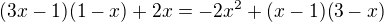 $(3x-1)(1-x)+2x=-2x^{2}+(x-1)(3-x)$