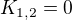 $K_{1,2} = 0$
