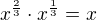 $x^{\frac{2}{3}}\cdot x^{\frac 13}=x$