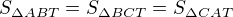 $S_{\Delta ABT} = S_{\Delta BCT} = S_{\Delta CAT}$