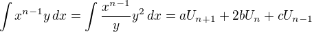 $\int x^{n-1}y\,dx=\int \frac{x^{n-1}}{y}y^2\,dx=aU_{n+1}+2bU_n+cU_{n-1}$
