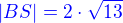 $\color{blue}|BS| = 2\cdot \sqrt{13}$