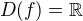 $D(f)={\mathbb R}$