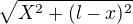 $\sqrt{X^2+(l-x)^2}$