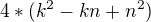 $4*(k^{2}-kn+n^{2})$