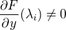 $\frac{\partial F}{\partial y}(\lambda_i)\neq 0$