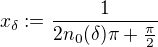 kopírovat do textarea $x_\delta:=\frac{1}{2n_0(\delta)\pi+\frac{\pi}{2}}$