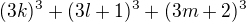 $(3k)^3+(3l+1)^3+(3m+2)^3$