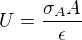 $U = \frac{\sigma_A A}{ \epsilon}$