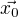 $\vec{x_0}$