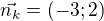$\vec{n_{k}}=(-3;2)$