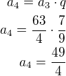 kopírovat do textarea $a_4=a_3\cdot q\\a_4=\frac{63}{4}\cdot\frac 79\\a_4=\frac{49}{4}$