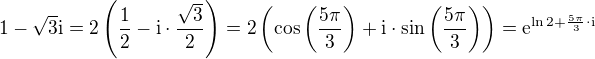 $1-\sqrt{3}\rm{i}=2\left(\frac{1}{2}-\rm{i}\cdot\frac{\sqrt{3}}{2}\right)=2\left(\cos{\left(\frac{5\pi}{3}\right)}+\rm{i}\cdot\sin{\left(\frac{5\pi}{3}\right)}\right)=\rm{e}^{\ln{2}+\frac{5\pi}{3}\cdot\rm{i}}$