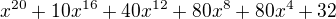 $x^{20}+10x^{16}+40x^{12}+80x^8+80x^4+32$