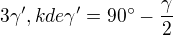 $3\gamma ', kde \gamma '=90^\circ -\frac{\gamma }{2}$