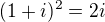 $(1+i)^2=2i$