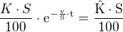 $\frac{K\cdot S}{100}\cdot\rm{e}^{-\frac{v}{S}\cdot t}=\frac{\hat{K}\cdot S}{100}$