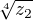 $\sqrt[4]{z_{2}}$