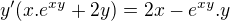 kopírovat do textarea $y'(x.e^{xy}+2y)=2x-e^{xy}.y$