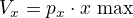 $V_x=p_x\cdot x\,\Right\,\textrm{max}$
