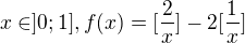 $x \in ]0;1],f(x)=[\frac 2x]-2[\frac 1x]$