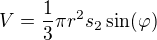 $V=\frac13\pi r^2s_2\sin(\varphi)$