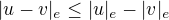 $|u-v|_{e}\le |u|_{e}-|v|_{e}$