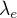 $\lambda_e$