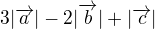 $3|\overrightarrow{a}| - 2|\overrightarrow{b}| + |\overrightarrow{c}|$