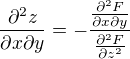 $\frac{\partial^2 z}{\partial x\partial y }=-\frac{\frac{\partial^2 F}{\partial x \partial y}}{\frac{\partial^2 F}{\partial z^2}}$