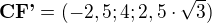 $\textbf{CF'} = (-2,5;4;2,5 \cdot \sqrt{3})$