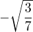 $-\sqrt{\frac{3}{7}}$