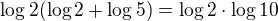 $\log 2(\log 2+\log 5)=\log 2\cdot \log 10$