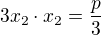 $3x_2\cdot x_2=\frac p3$