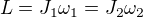 $L=J_1\omega_1=J_2\omega_2$