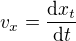 $v_x=\frac{\mathrm{d} x_t}{\mathrm{d} t}$