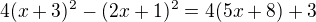 $4(x+3)^{2}-(2x+1)^{2}=4(5x+8)+3$