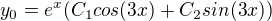 $y_0=e^x(C_1cos(3x)+C_2sin(3x))$