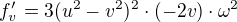$f^{\prime}_v=3(u^2 - v^2)^2\cdot (-2v)\cdot \omega^2$