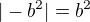 $|-b^2|= b^2$