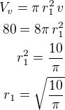 $V_v=\pi\,r_1^2\,v\\80=8\pi\,r_1^2\\r_1^2=\frac{10}{\pi}\\r_1=\sqrt{\frac{10}{\pi}}$