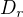 $D_{r}$
