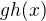 $gh(x)$
