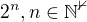 $2^n, n\in \mathbb{N^{0}}$
