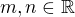 $m,n\in\mathbb R$