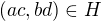 $(ac,bd)\in H$