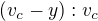 $(v_c-y):v_c$